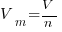 V_m = V / n